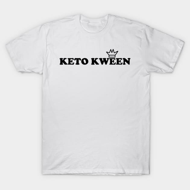 Keto Kween T-Shirt by KetoKingApparel